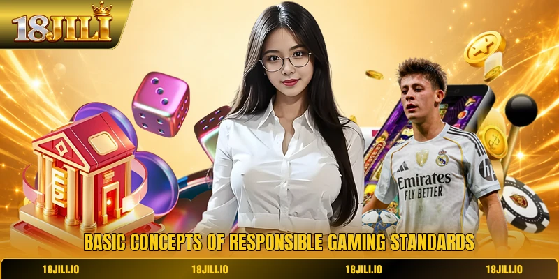 Basic concepts of responsible gaming standards