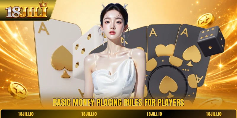 Basic money placing rules for players