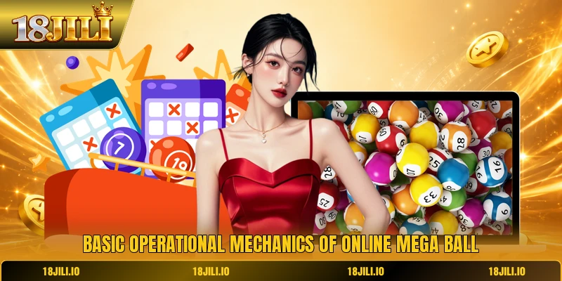 Basic operational mechanics of online mega ball