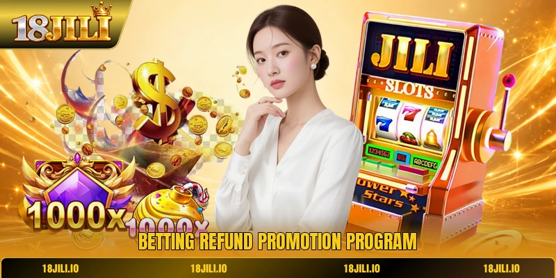 Betting refund promotion program