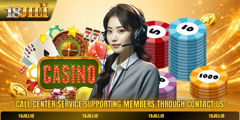 Call center service supporting members through contact us