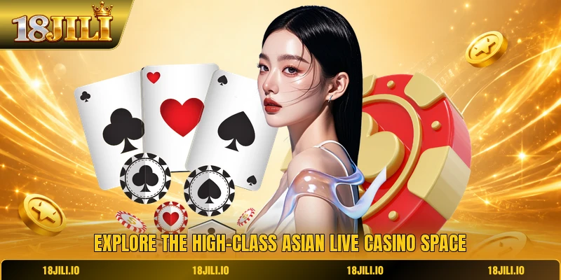 Explore the high-class Asian live casino space