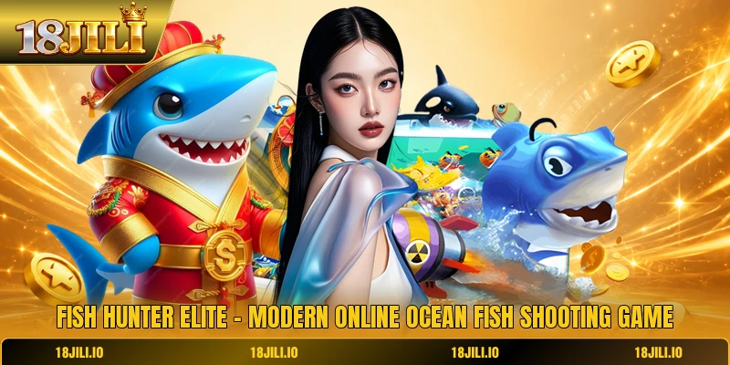 Fish Hunter Elite - Modern Online Ocean Fish Shooting Game
