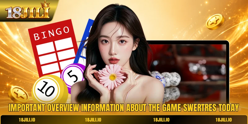 Important overview information about the game swertres today