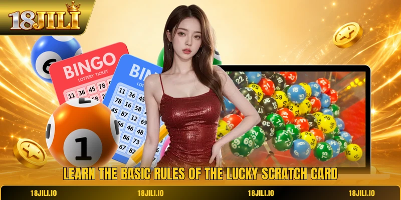 Learn the basic rules of the lucky scratch card