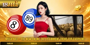 Mega Ball - The New Online Entertainment Trend For Everyone