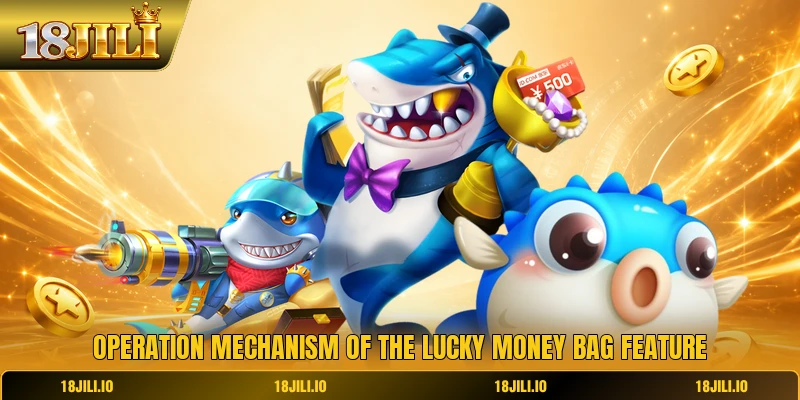 Operation mechanism of the lucky money bag feature