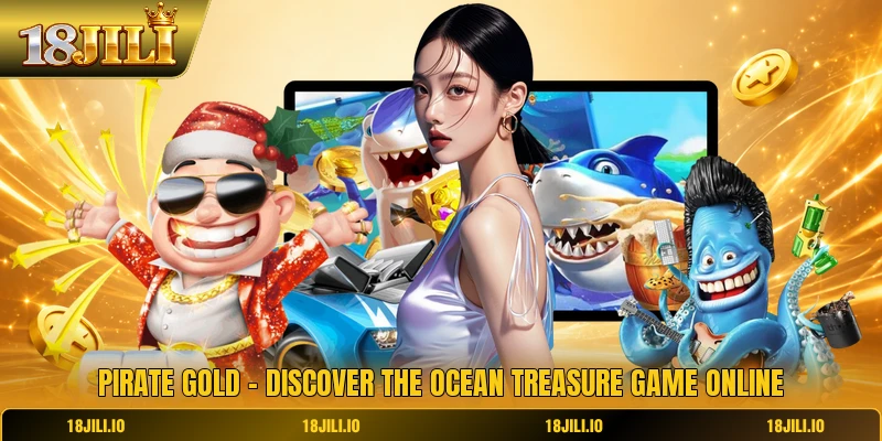 Pirate Gold - Discover The Ocean Treasure Game Online