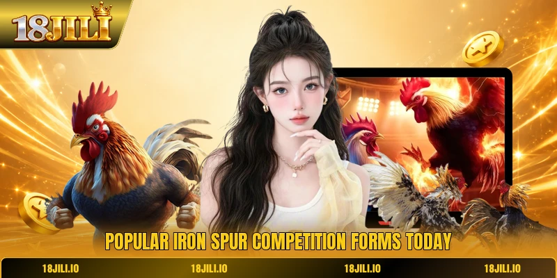 Popular iron spur competition forms today