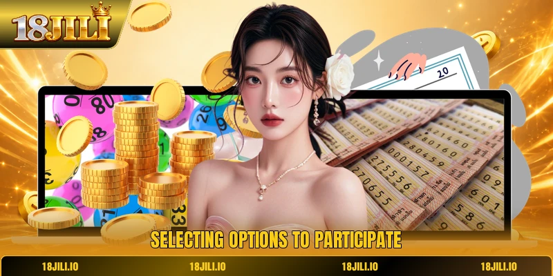 Selecting options to participate