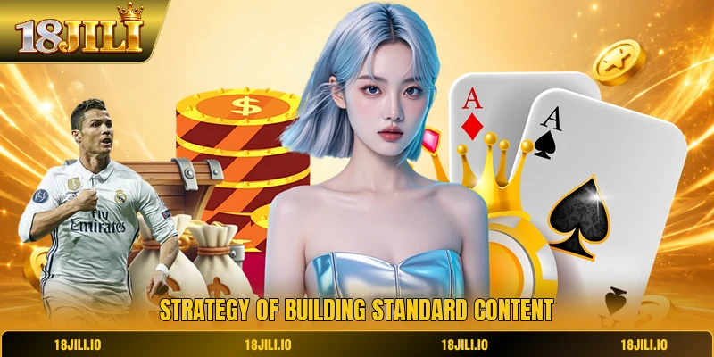 Strategy of building standard content