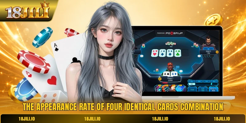 The appearance rate of four identical cards combination