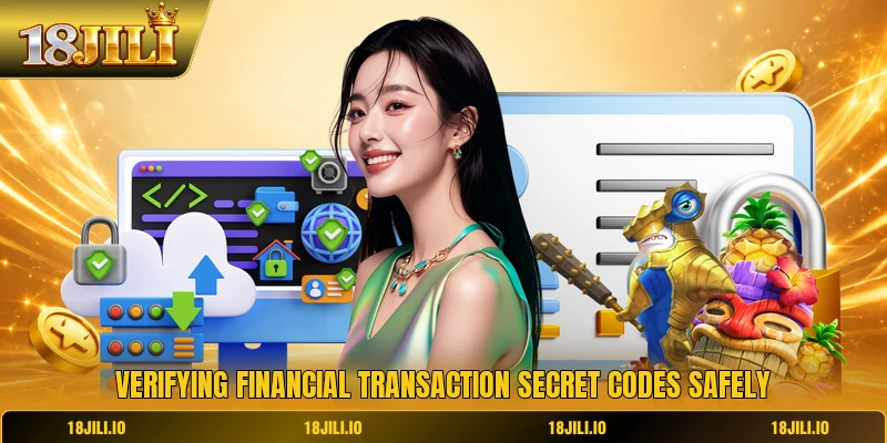 Verifying financial transaction secret codes safely