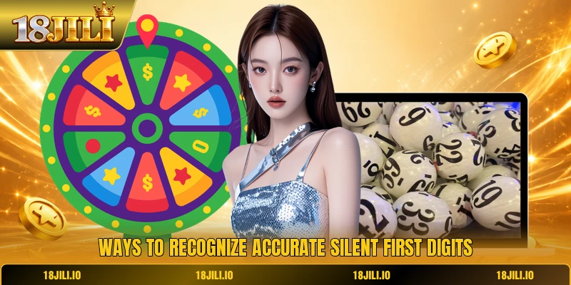 Ways to recognize accurate silent first digits